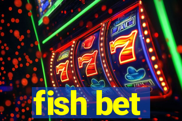 fish bet