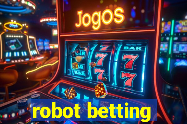 robot betting