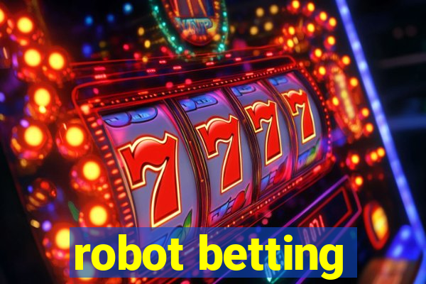 robot betting