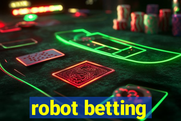 robot betting