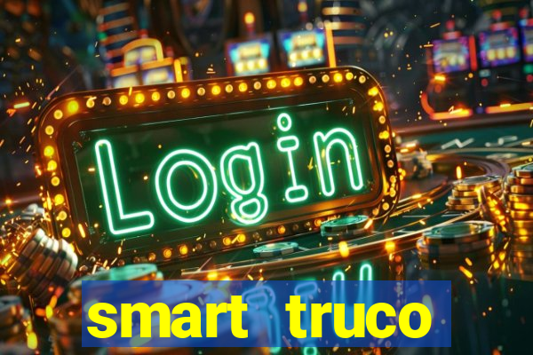 smart truco paulista lg