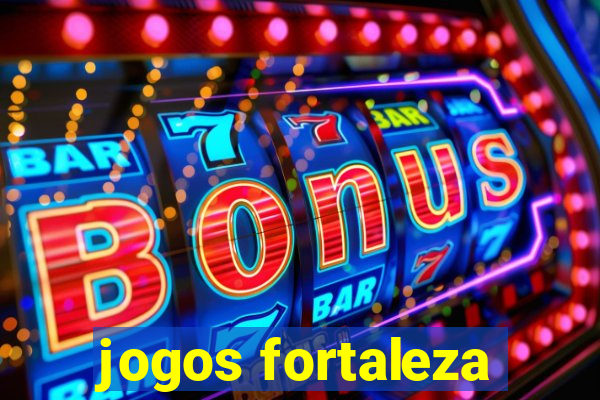 jogos fortaleza