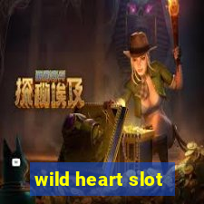 wild heart slot