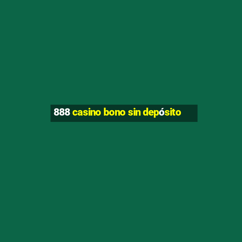 888 casino bono sin depósito