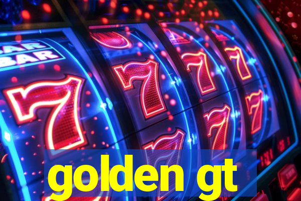 golden gt