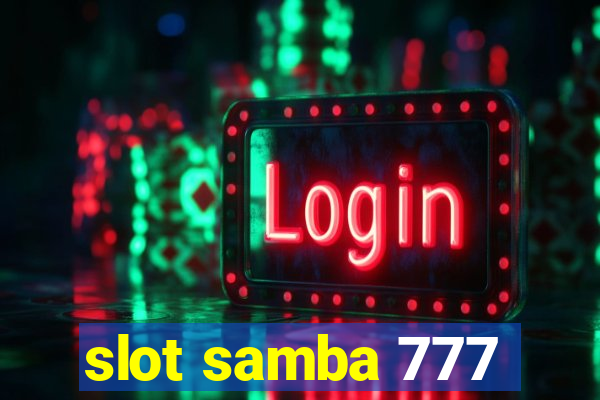 slot samba 777