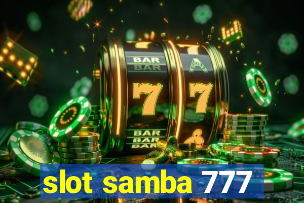 slot samba 777