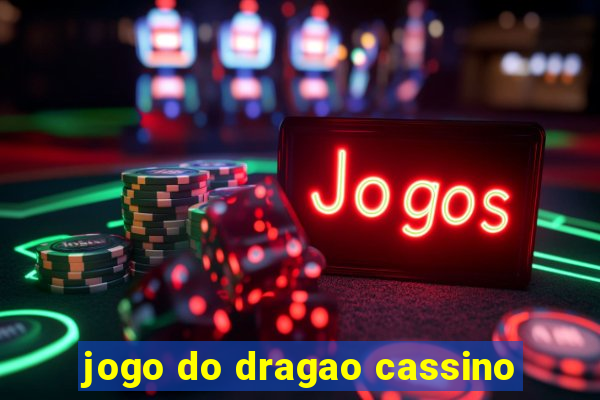 jogo do dragao cassino