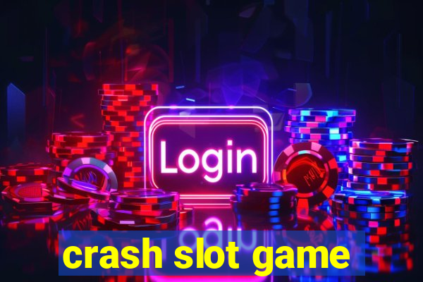 crash slot game