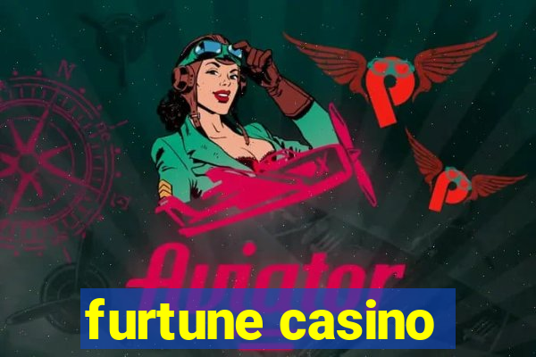 furtune casino