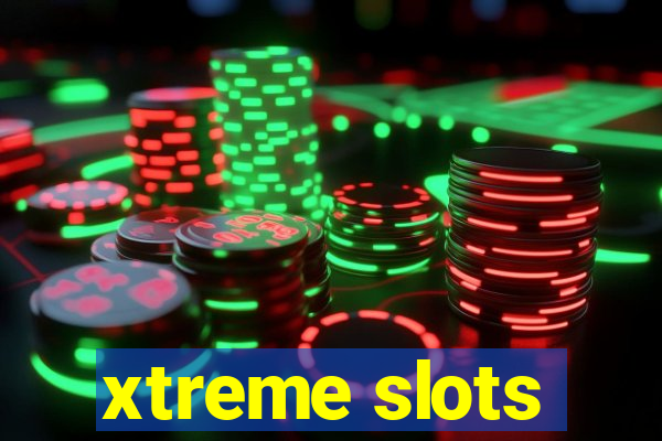 xtreme slots