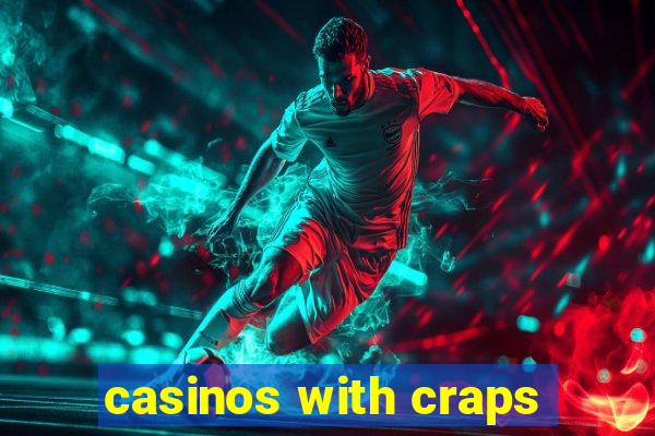 casinos with craps