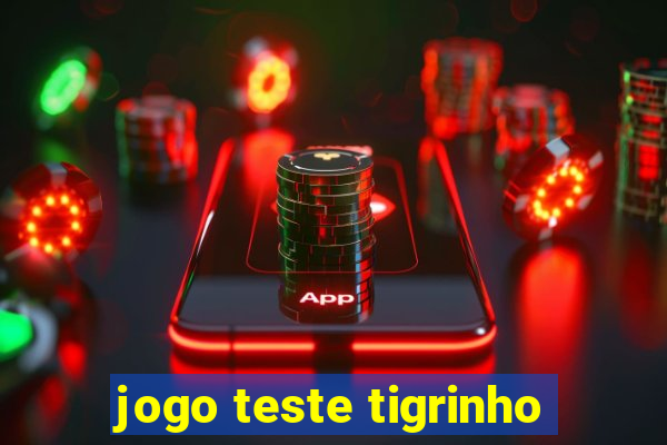 jogo teste tigrinho