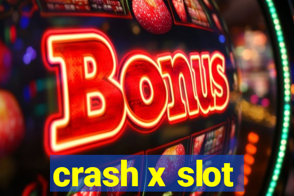 crash x slot