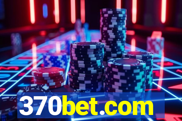 370bet.com