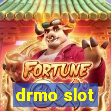 drmo slot