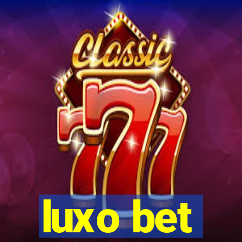 luxo bet