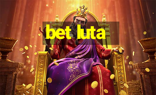 bet luta