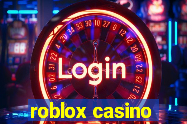 roblox casino