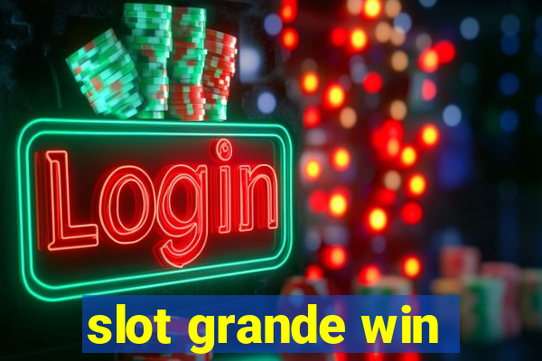 slot grande win