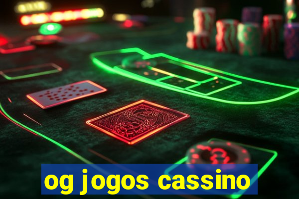 og jogos cassino