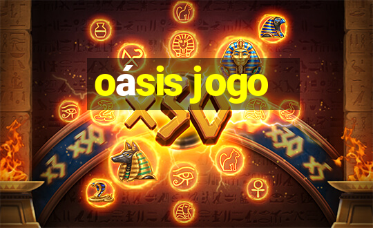 oásis jogo