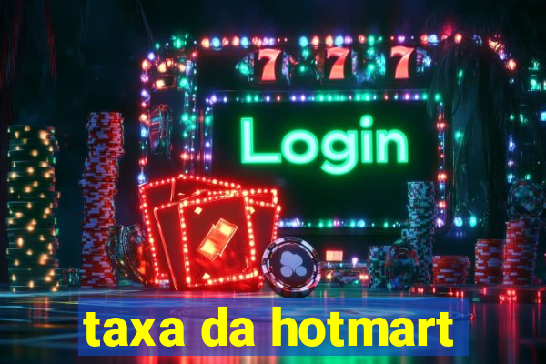 taxa da hotmart