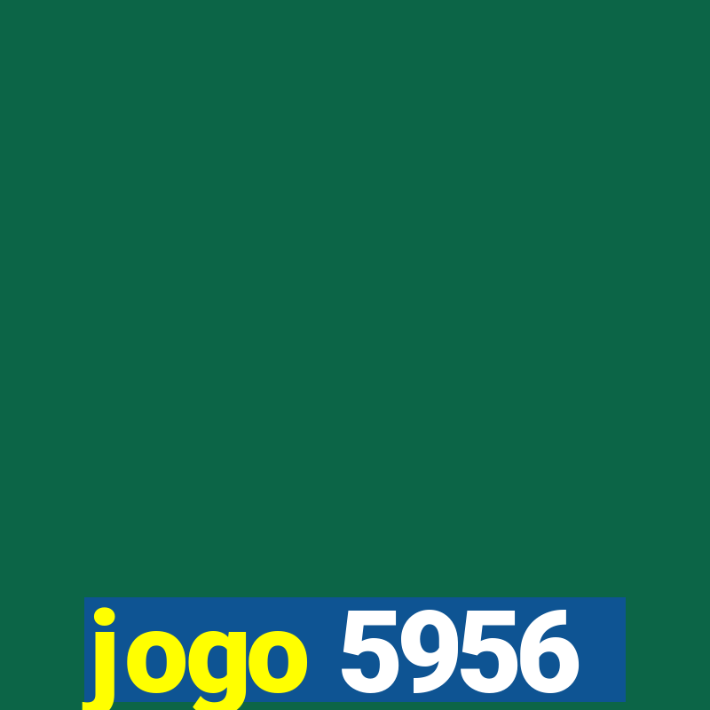 jogo 5956