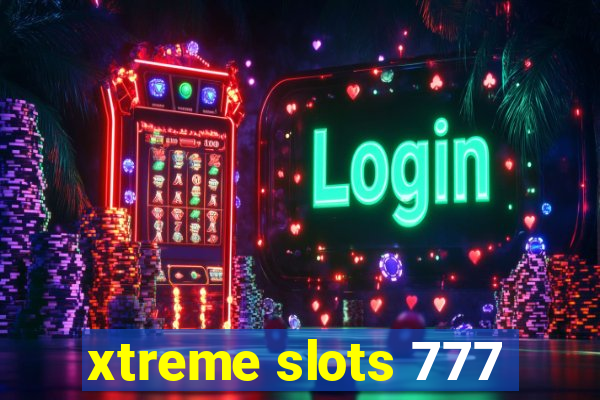 xtreme slots 777