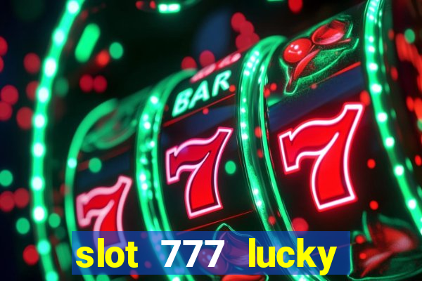 slot 777 lucky spin online