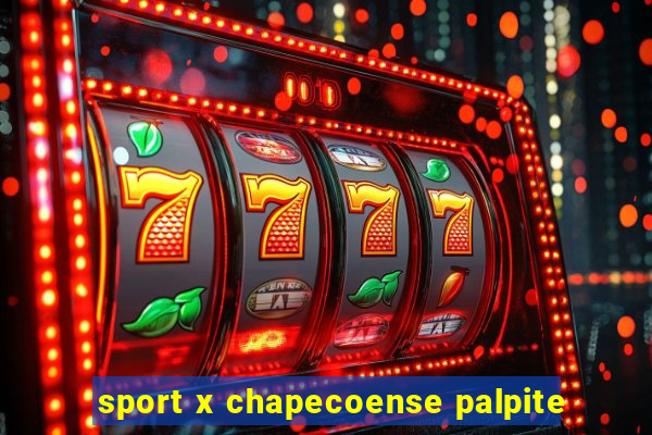 sport x chapecoense palpite