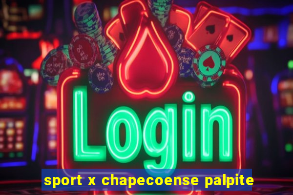 sport x chapecoense palpite