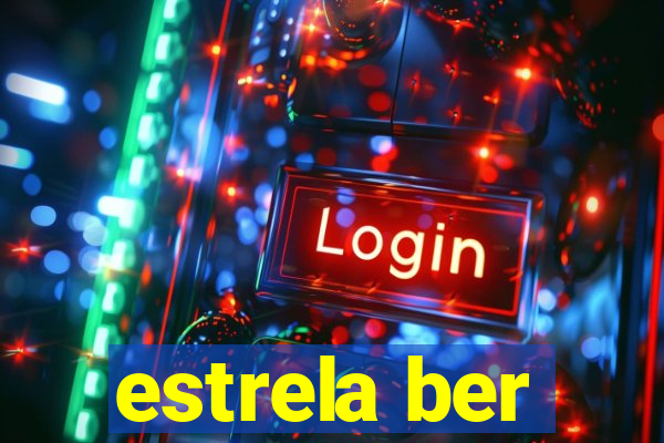 estrela ber