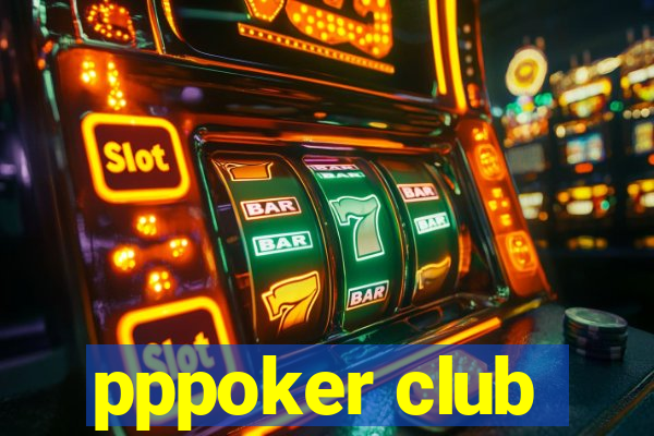 pppoker club