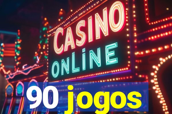 90 jogos