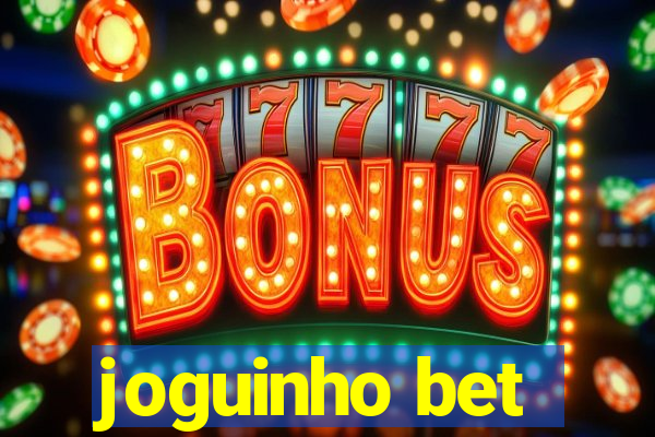 joguinho bet