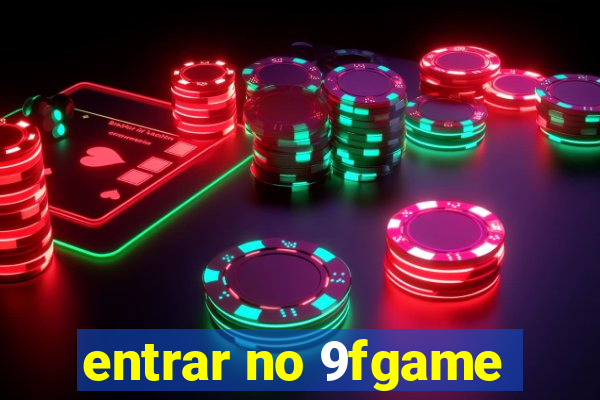 entrar no 9fgame