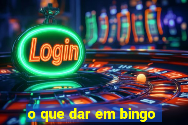 o que dar em bingo