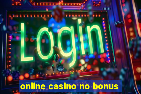 online casino no bonus