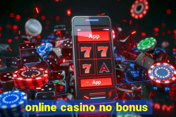 online casino no bonus