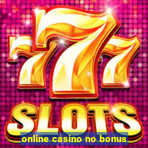 online casino no bonus