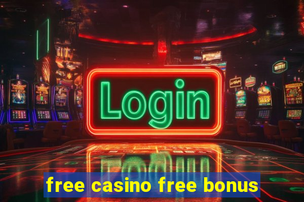 free casino free bonus