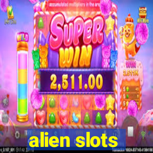 alien slots