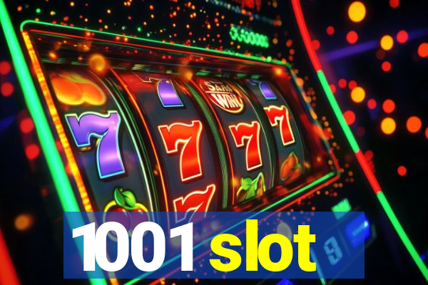 1001 slot