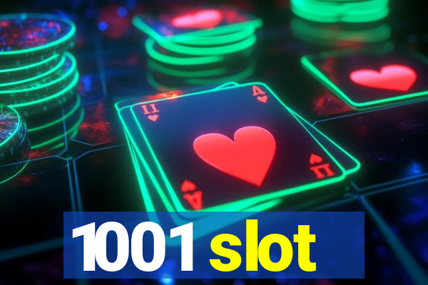 1001 slot