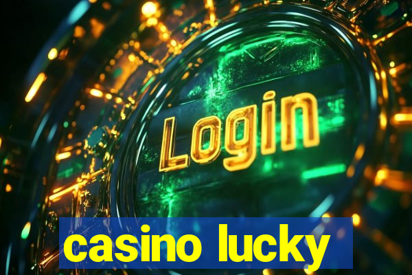 casino lucky