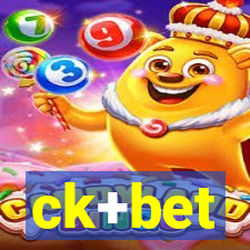 ck+bet