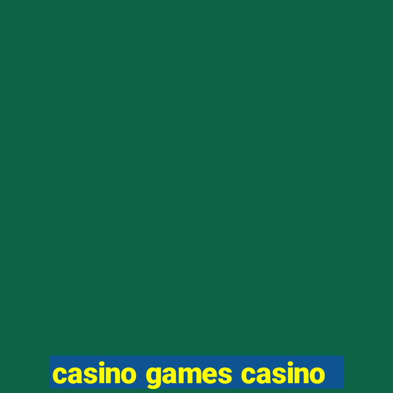 casino games casino