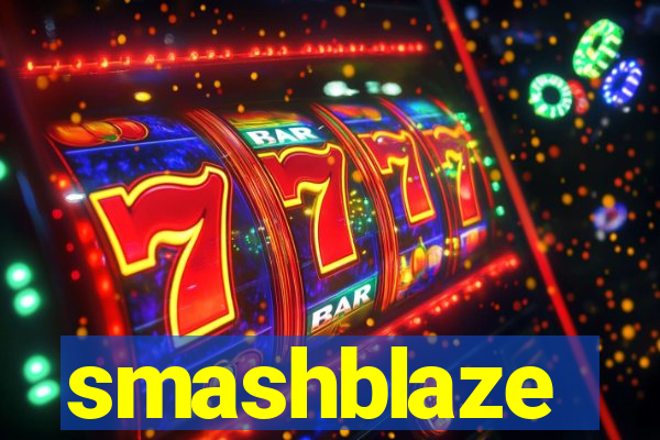 smashblaze