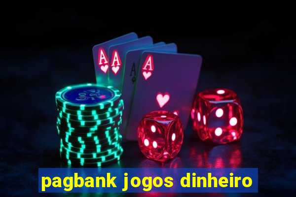 pagbank jogos dinheiro